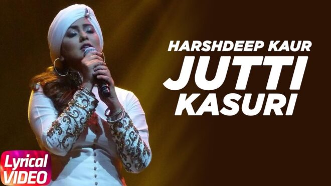 Jutti Kasuri Lyrics - Punjabi Folk Song